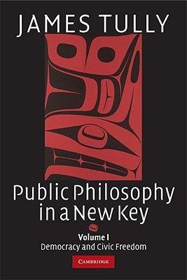 Public Philosophy in a New Key: Volume 1, Democracy and Civic Freedom - Thryft