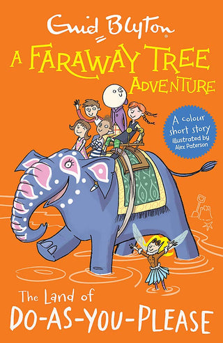 A Faraway Tree Adventure: The Land of Do-As-You-Please: Colour Short Stories