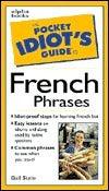 The Pocket Idiot's Guide to French Phrases - Thryft