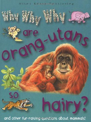 Why Why Why? Do Orang-utans Live in Trees? - Thryft