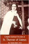Complete Spiritual Doctrine of St. Therese of Lisieux
