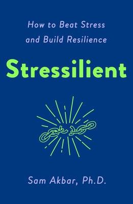 Stressilient - How To Beat Stress And Build Resilience - Thryft