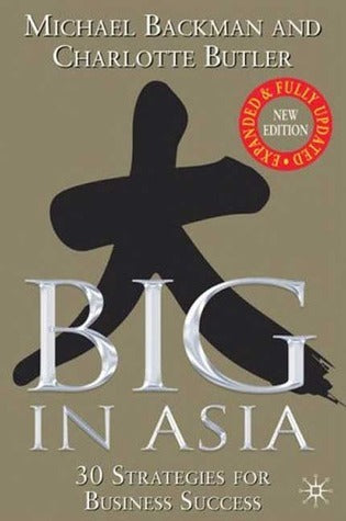 Big in Asia: 30 Strategies for Business Success