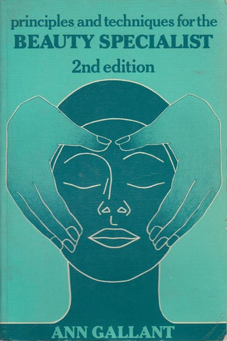 Principles and Techniques for the Beauty Specialist