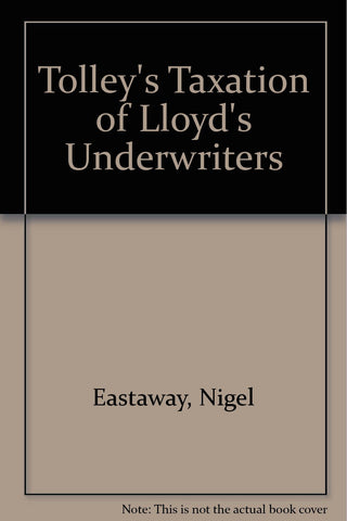 Tolley's Taxation of Lloyd's Underwriters
