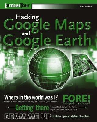 Hacking Google Maps and Google Earth - Thryft