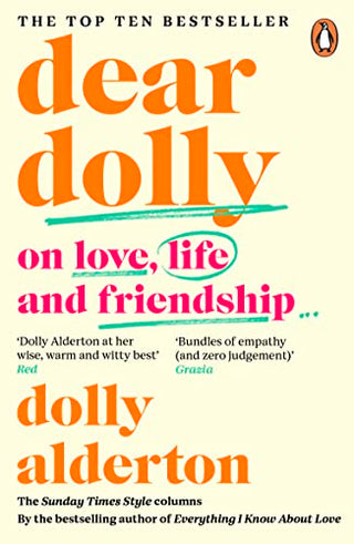 Dear Dolly: On Love, Life and Friendship: Collected Wisdom from Her Sunday Times Style Column