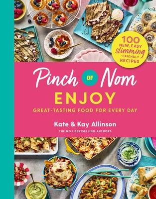Pinch of Nom Enjoy: Great-Tasting Food for Every Day - Thryft