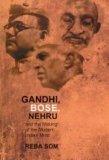 Gandhi, Bose, Nehru					And the Making of the Indian Mind - Thryft