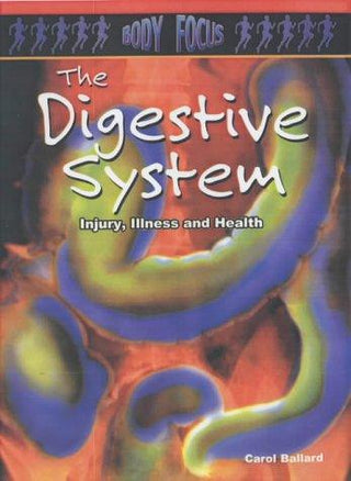 The Digestive System - Injury, Illness And Health - Thryft
