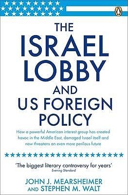 The Israel Lobby and U.S. Foreign Policy
