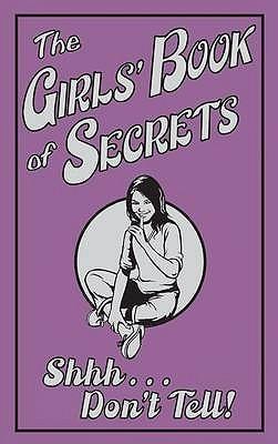 The Girls' Book of Secrets : Shhh... Don't Tell! - Thryft