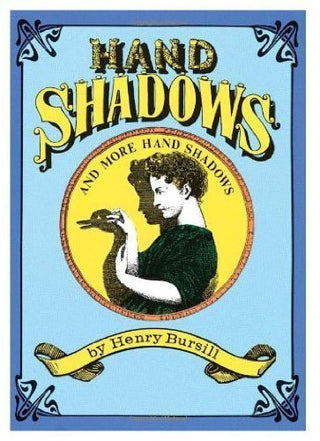 More Hand Shadows to Be Thrown Upon the Wall