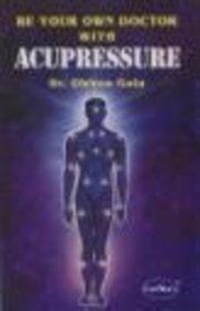 Be Your Own Doctor with Acupressure - Thryft