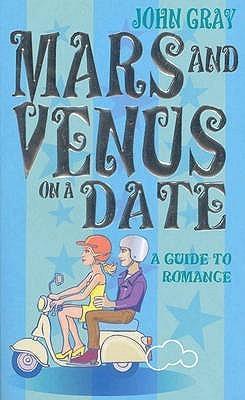 Mars And Venus On A Date : A Guide to Romance - Thryft
