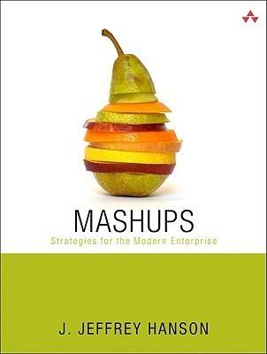 Mashups : Strategies for the Modern Enterprise - Thryft