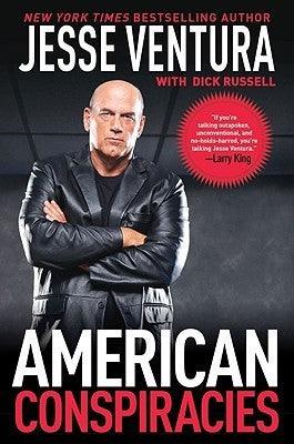 American Conspiracies: Lies, Lies, and More Dirty Lies that the Government Tells Us - Thryft