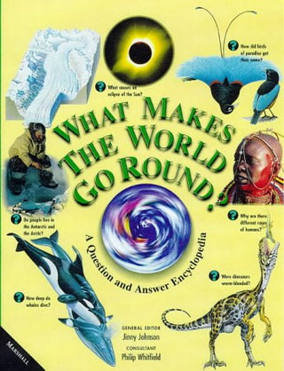 What Makes the World Go Round? A Question-and-Answer Encyclopedia