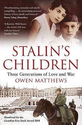 Stalin's Children : Three Generations of Love and War - Thryft