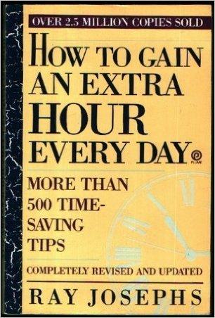 How to Gain an Extra Hour Everyday : New Time Strategies That Work - Thryft