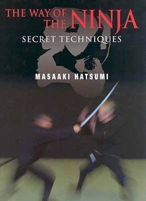 Way Of The Ninja, The: Secret Techniques - Thryft