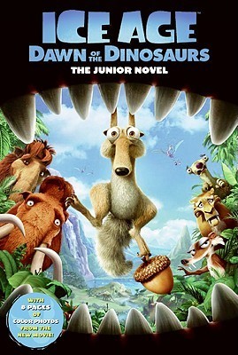 Ice Age: Dawn of the Dinosaurs - The Junior Novel