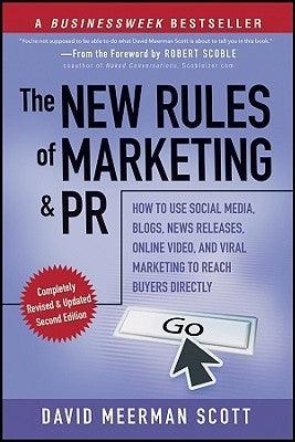The New Rules of Marketing and PR : How to Use Social Media, Blogs, News Releases, Online Video, and Viral Marketing to Reach Buyers Directly - Thryft