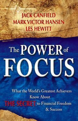 The Power of Focus : How to Hit Your Business, Personal and Financial Targets with Absolute Certainty - Thryft