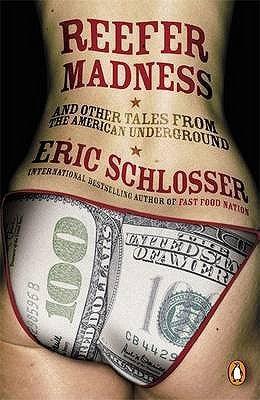 Reefer Madness: Sex, Drugs, and Cheap Labor in the American Black Market - Thryft