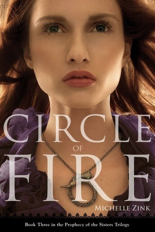 Circle of Fire - Prophecy of the Sisters Trilogy