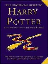 The Unofficial Guide to Harry Potter : Facts and Trivia Every Fan Should Know! - Thryft