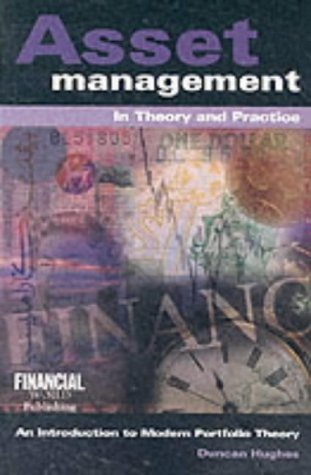Asset Management in Theory and Practice