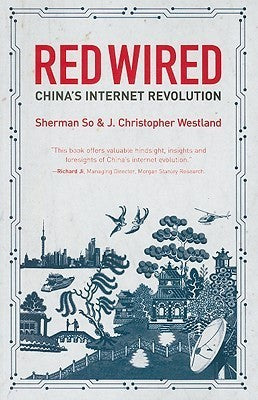 Red Wired: China's Internet Revolution