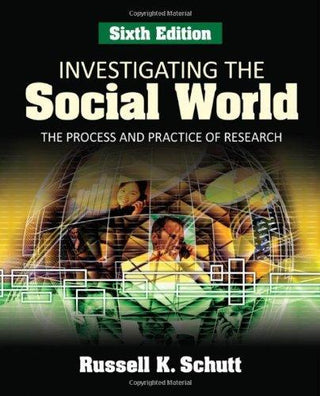 Investigating the Social World : The Process and Practice of Research - Thryft