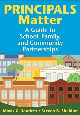Principals Matter: A Guide to School, Family, and Community Partnerships