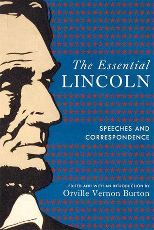 The Essential Lincoln : Speeches and Correspondence - Thryft