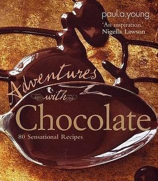 Adventures With Chocolate - 80 Sensational Recipes - Thryft