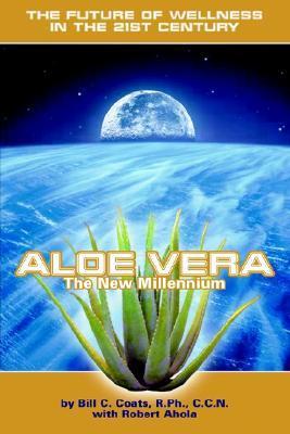 Aloe Vera: The New Millennium - The Future of Wellness in the 21st Century