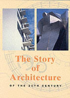 The Story Of Architecture Of The 20Th Century - Thryft