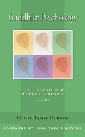 Buddhist Psychology - The Foundation of Buddhist Thought Series