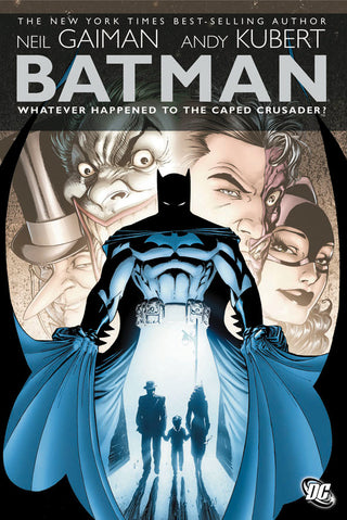 Batman: Whatever Happened to the Caped Crusader? With Other Tales of the Dark Knight