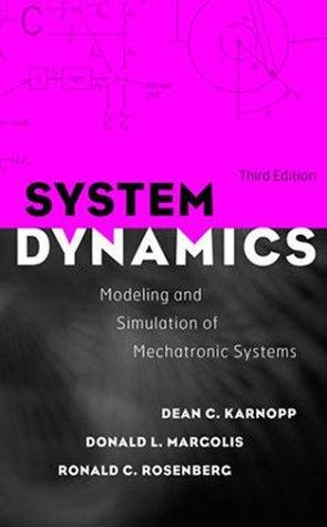 System Dynamics - Modeling And Simulation Of Mechatronic Systems - Thryft