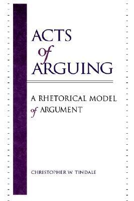 Acts of Arguing: A Rhetorical Model of Argument