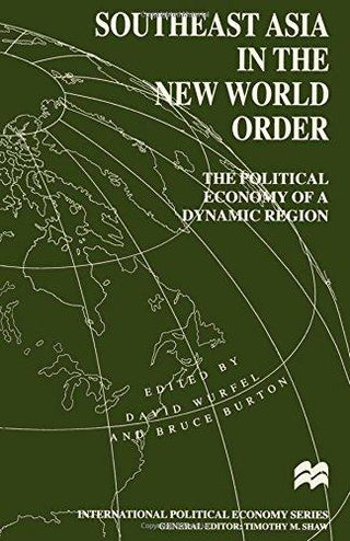 Southeast Asia In The New World Order - The Political Economy Of A Dynamic Region - Thryft