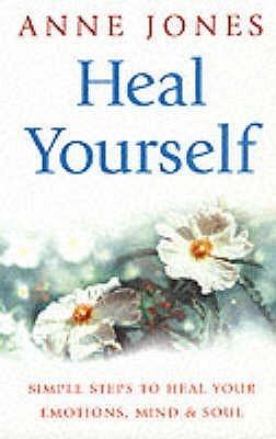 Heal Yourself : Simple Steps to Heal Your Emotions, Mind and Soul - Thryft