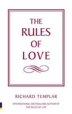 The Rules of Love: A Personal Code for Happier, More Fulfilling Relationships