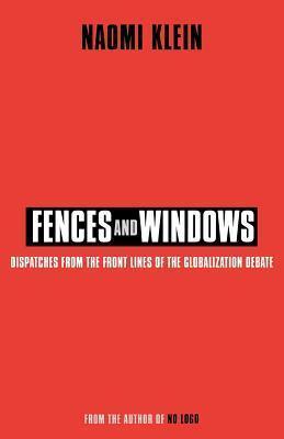 Fences and Windows : Dispatches from the Frontlines of the Globalization Debate - Thryft