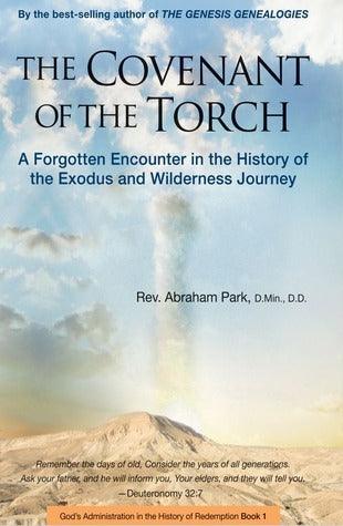 Covenant of the Torch : A Forgotten Encounter in the History of the Exodus and Wilderness Journey - Thryft