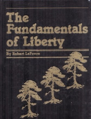 The Fundamentals of Liberty