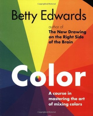 A Course in Mastering the Art of Mixing Colors
